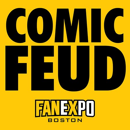 Comic Feud at Fane Expo/Boston Comic
                              Con